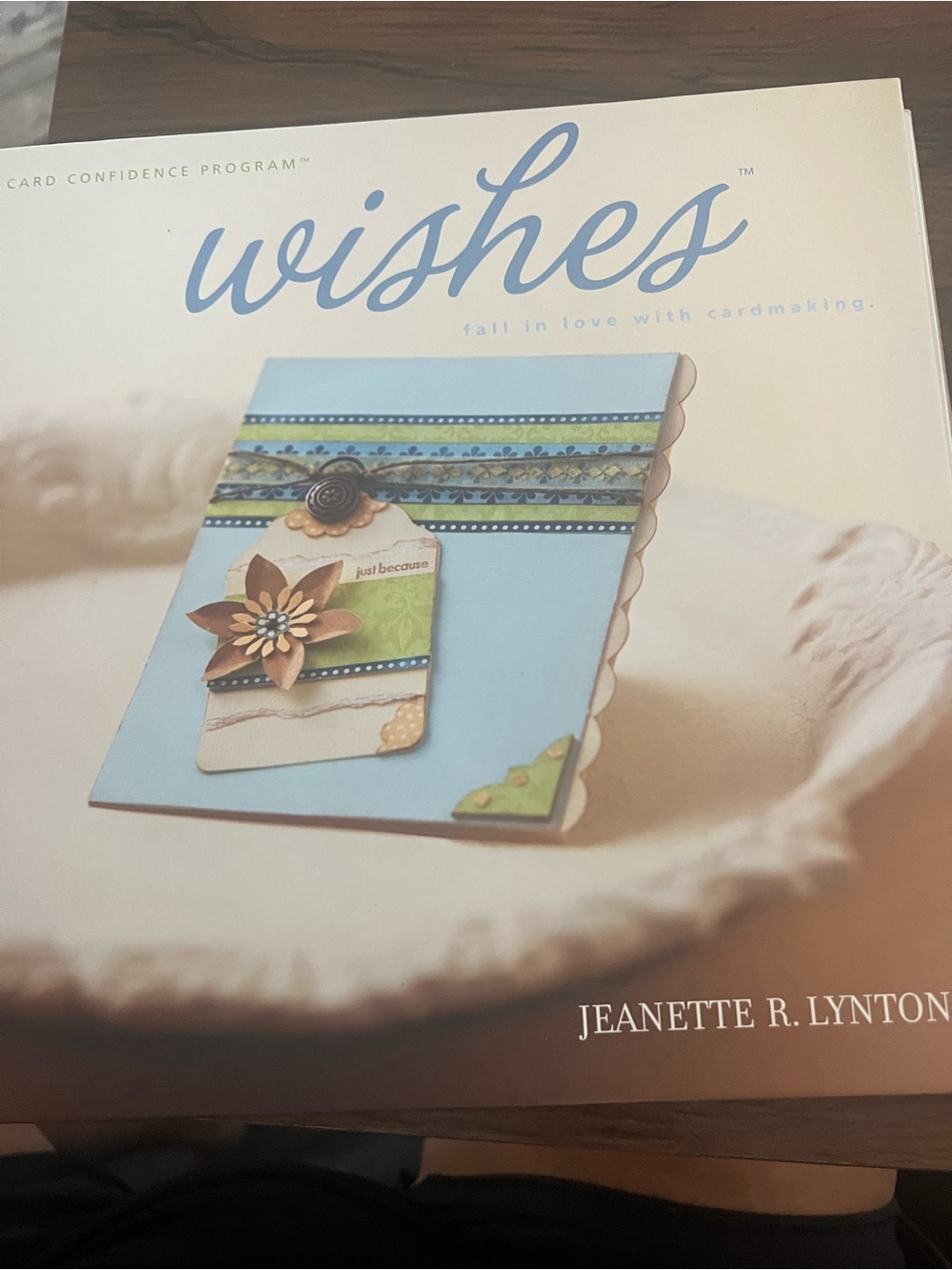 Gibbs Smith Card Making Card Confidence Wishes Instructions Jeanette Lynton #518
